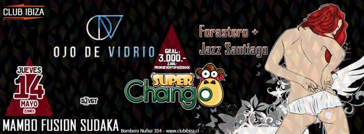 Club Ibiza presenta Mambo Fusion Sudaka: Ojo de Vidrio, SuperChango, Forastero + Jazz Santiago